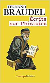 Fernand Braudel, Les modalités du temps historique