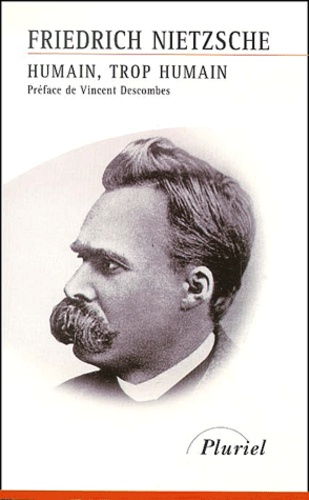 Humain, trop humain de Friedrich Nietzsche - Poche - Livre - Decitre