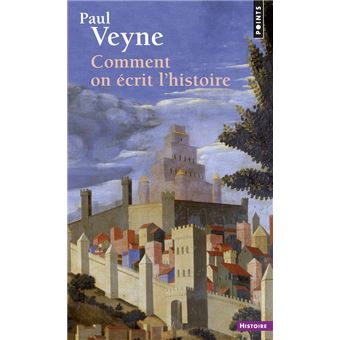 Comment on écrit l'histoire de Paul Veyne