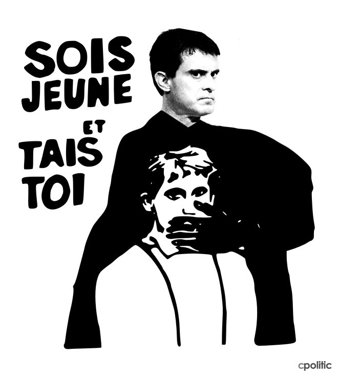 Sois jeune et tais toi par Valls